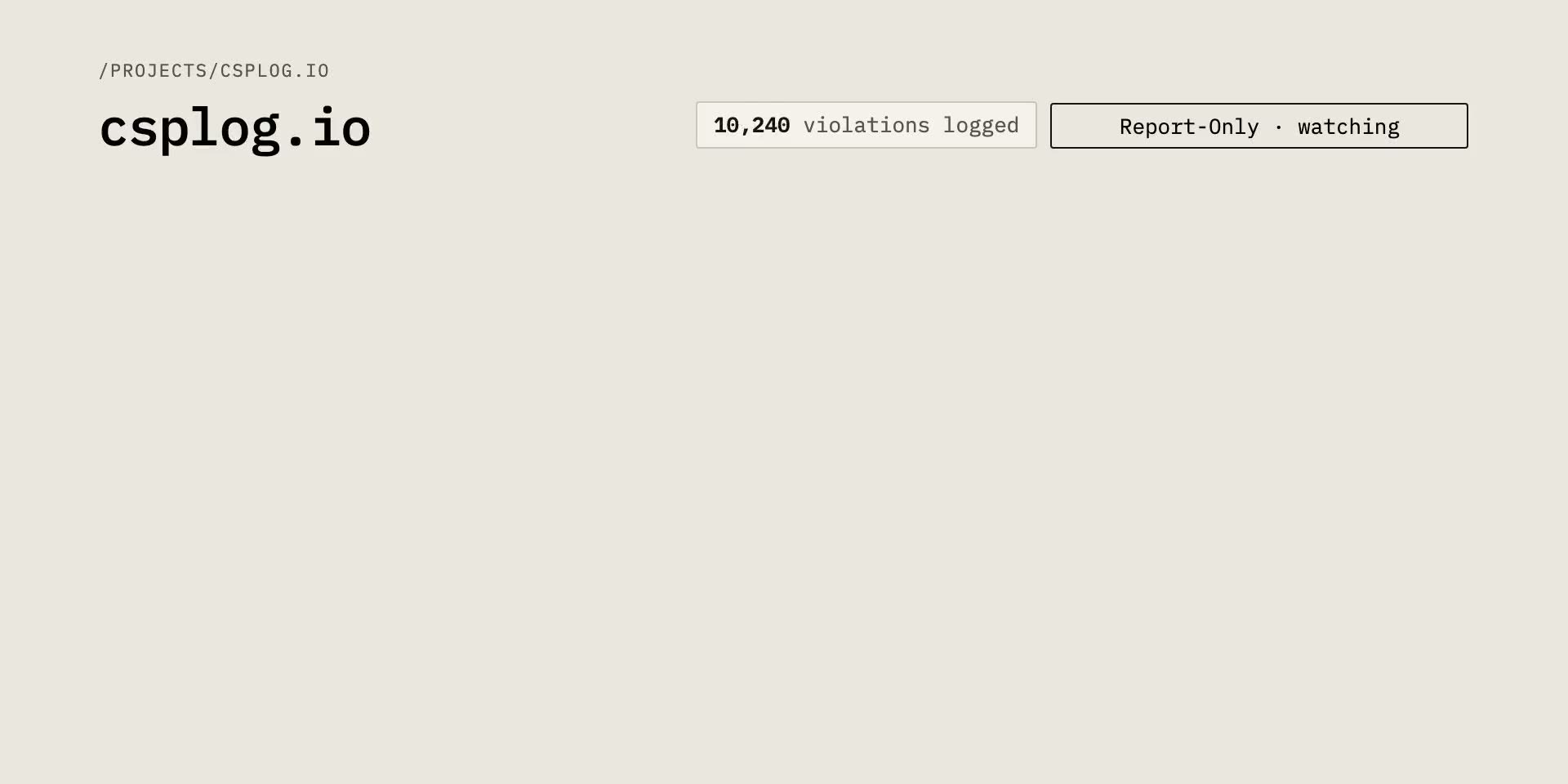 The csplog project page: reports arrive, every origin gets decided, and the policy goes from Report-Only to enforced.